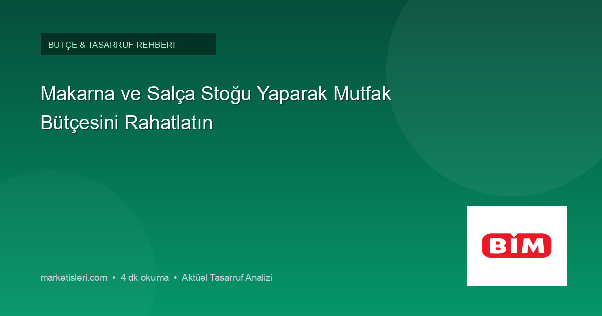 Makarna ve Salça Stoğu Yaparak Mutfak Bütçesini Rahatlatın